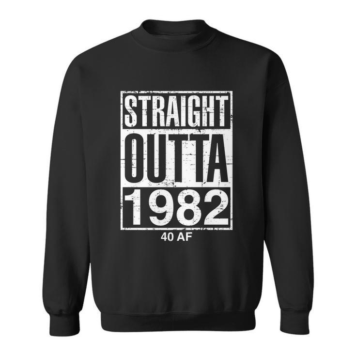 Straight Outta 1982 40 Af Funny Retro 40Th Birthday Gag Gift Tshirt Sweatshirt