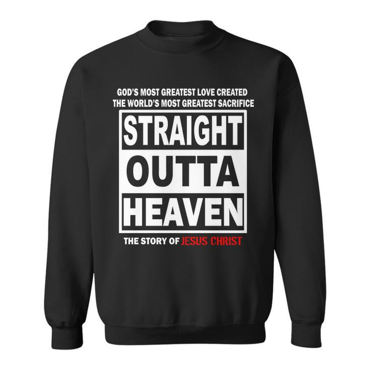 Straight Outta Heaven Sweatshirt