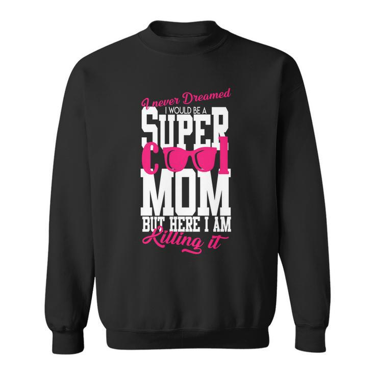 Super Cool Mom T-Shirt Graphic Design Printed Casual Daily Basic Sweatshirt