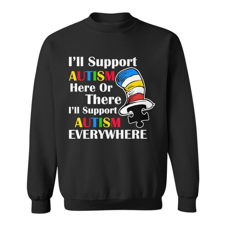 Support Autism Here Or There And Everywhere Tshirt Sweatshirt