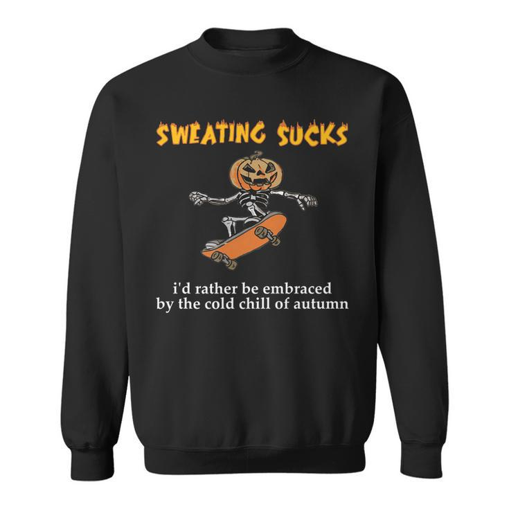 Sweating Sucks Skeleton Pumpkin Playing Skateboard Halloween   Sweatshirt
