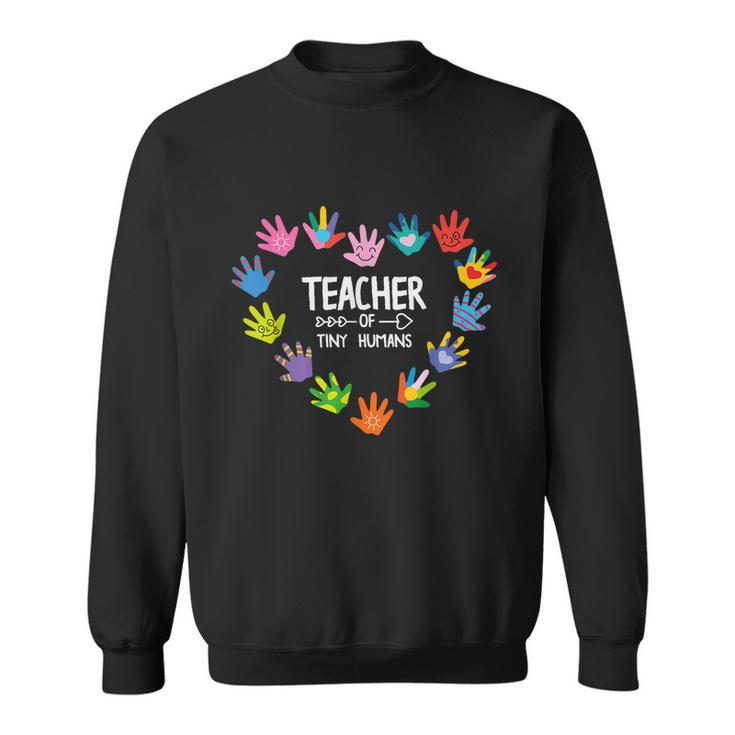 Teacher Of Tiny Humans Kindergarten Preschool Teacher Sweatshirt