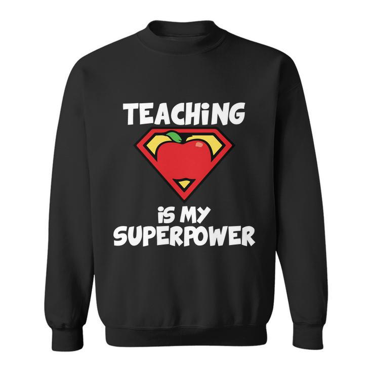 Teaching Is My Superpower Apple Crest Sweatshirt