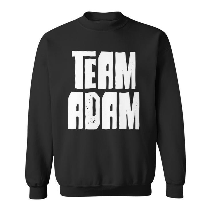 Team Adam Son Dad Mom Husband Grandson Sports Family Group Sweatshirt