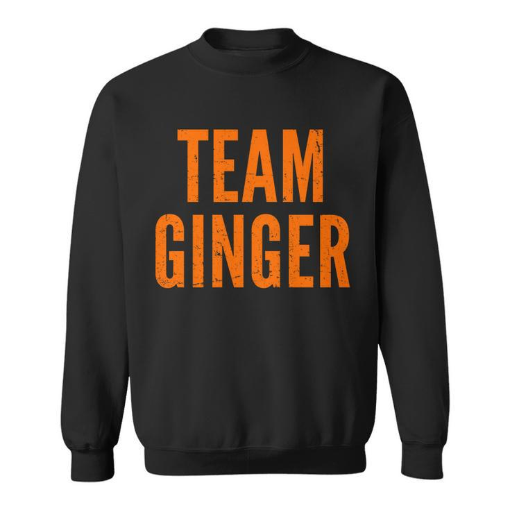 Team Ginger Tshirt Sweatshirt