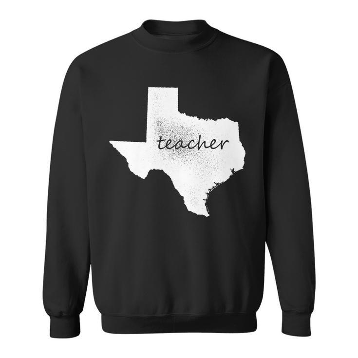Texas Teacher Sweatshirt