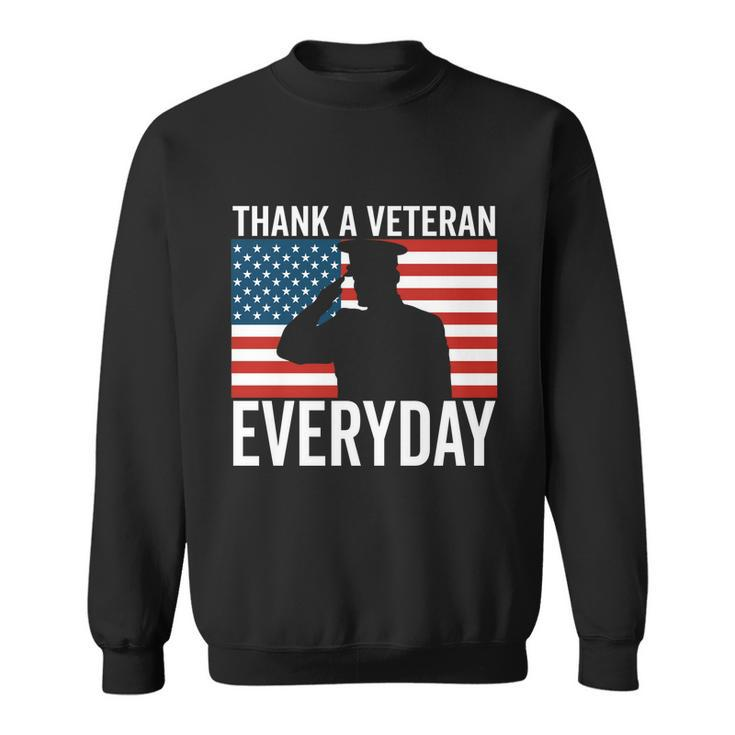 Thank A Veteran Everyday Memorial Day Veterans Day Flag Gift Sweatshirt