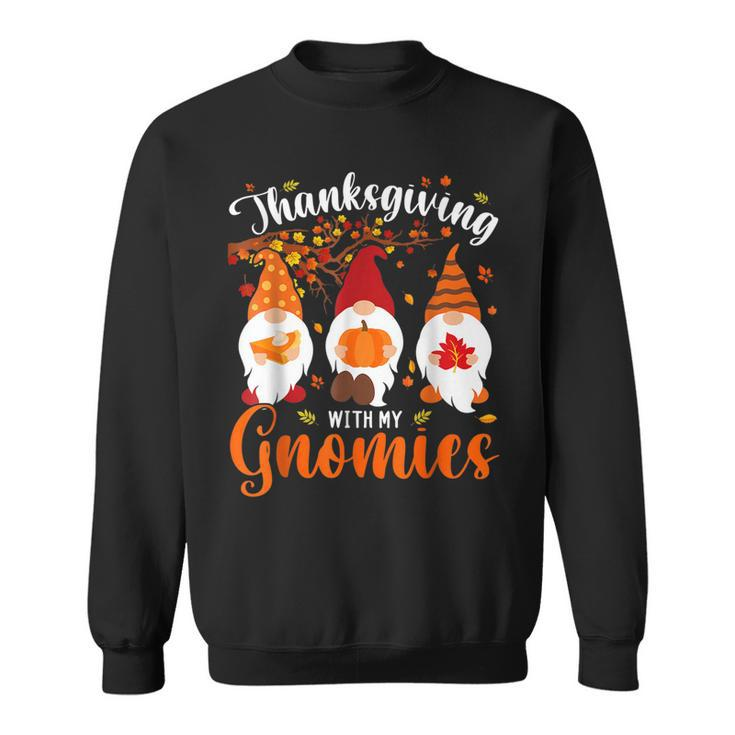Thanksgiving With My Gnomies Funny Autumn Gnomes Lover  Sweatshirt