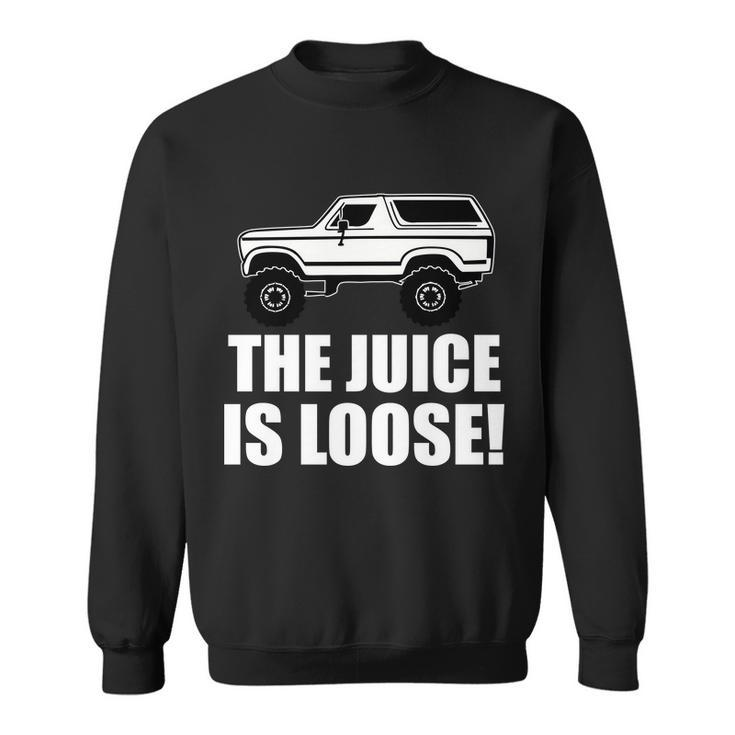 The Juice Is Loose White Bronco Funny Tshirt Sweatshirt