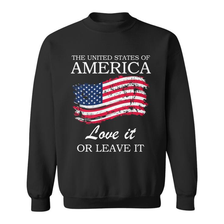 The Usa Love It Or Leave It Sweatshirt