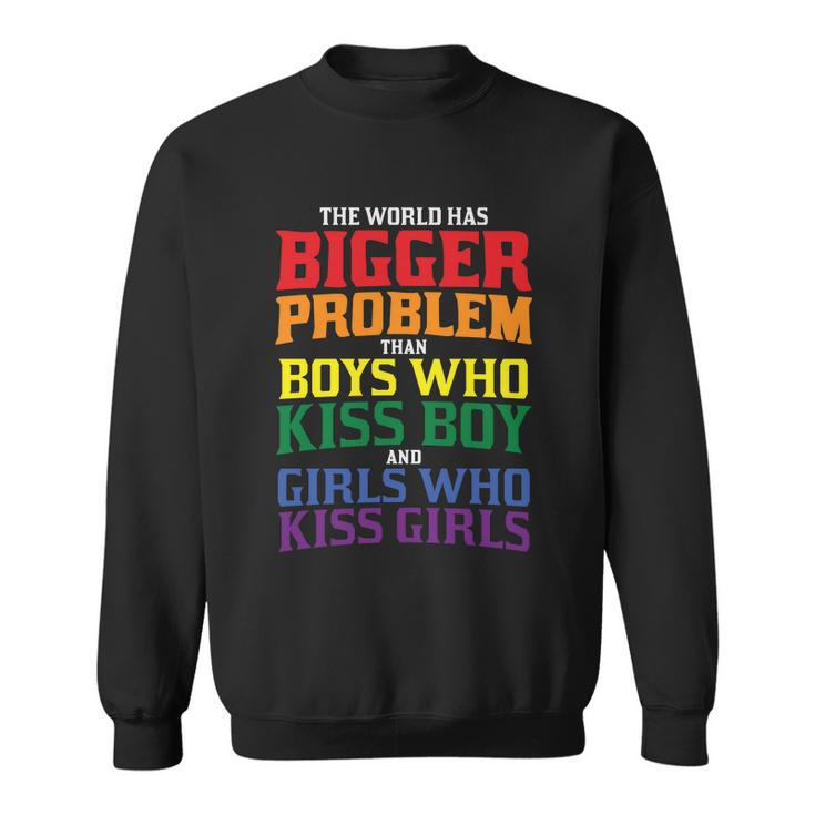 The World Has Bigger Problem Than Boys Who Kiss Boy Lbgt Sweatshirt
