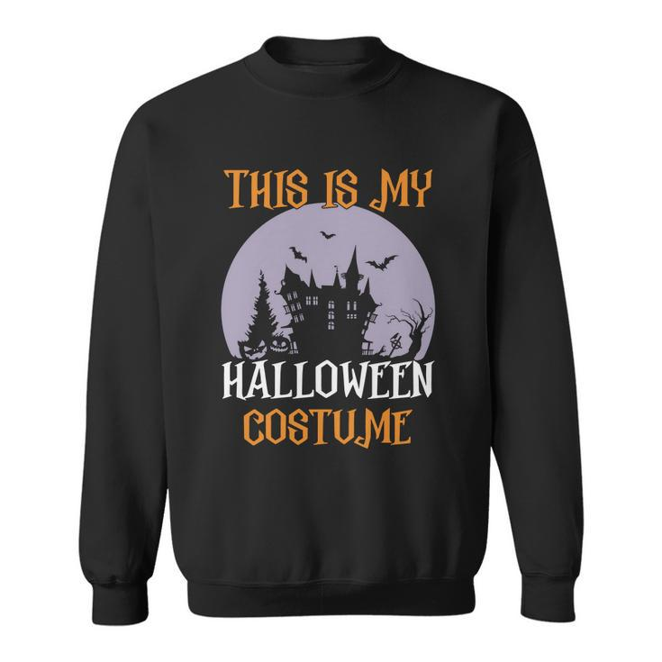 This Is My Halloween Costume Halloween Quote Sweatshirt