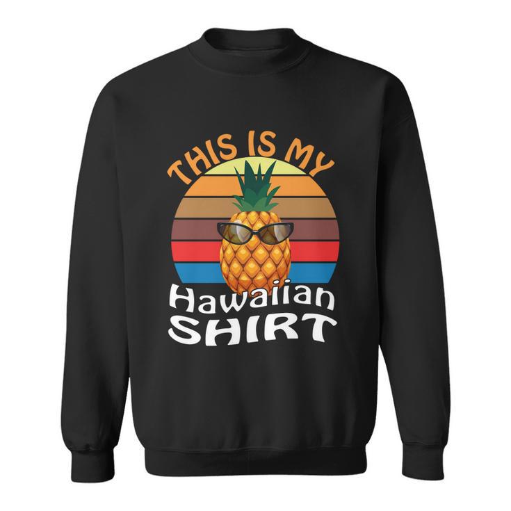 This Is My Hawaiian Gift Sweatshirt