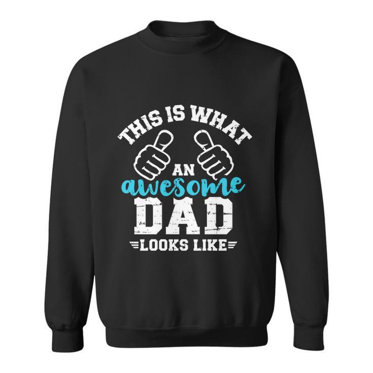 This Is What A Cool Dad Looks Like Gift Sweatshirt