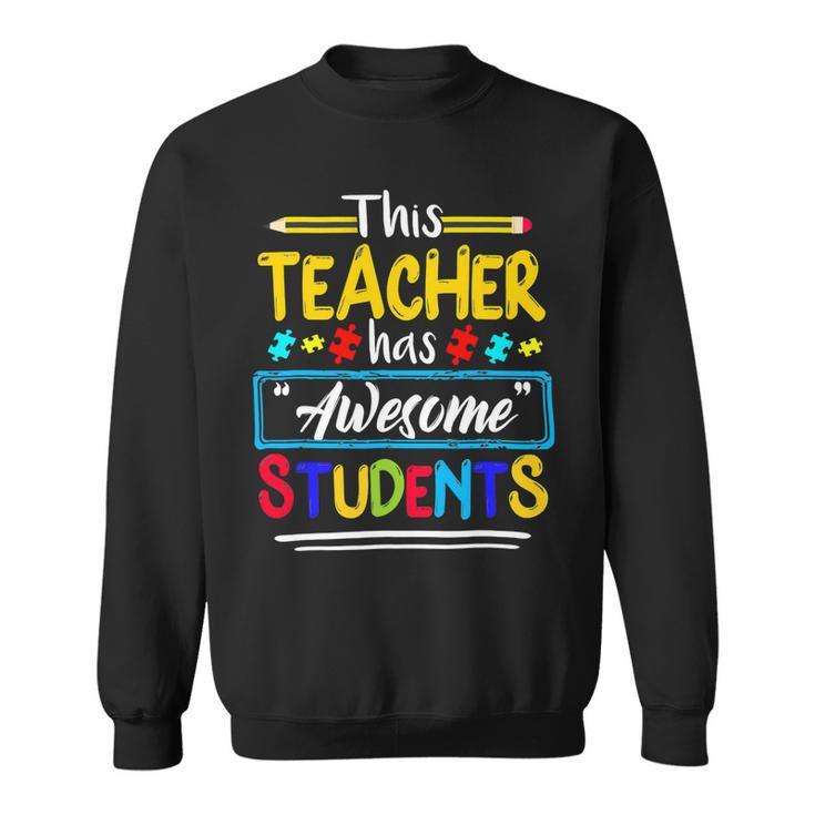 This Teacher Has Awesome Students Puzzle Autism Awareness Sweatshirt