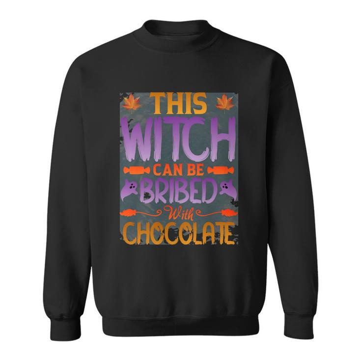 This Witch Can Be Bribed With Chocolate Halloween Quote Sweatshirt