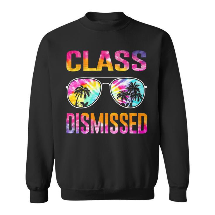 Tie Dye Class Dismissed Last Day Of School Teacher V2 Sweatshirt