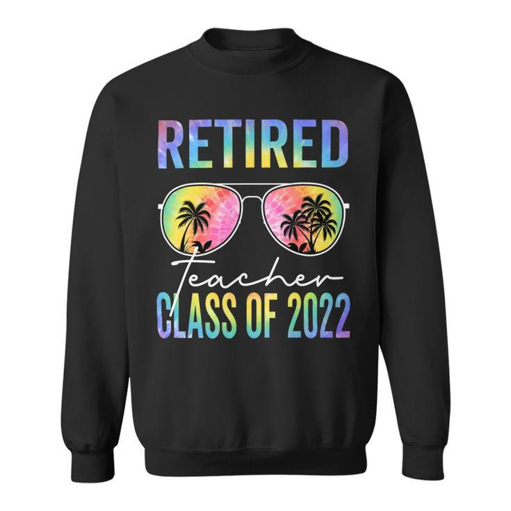 Tie Dye Retired Teacher Class Of 2022 Glasses Summer Teacher Sweatshirt