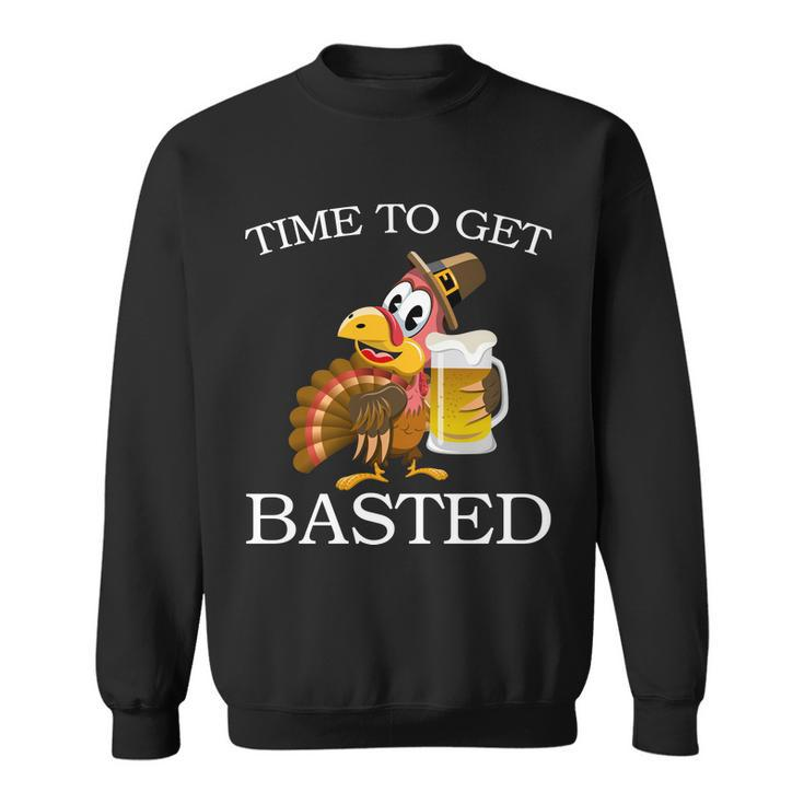 Time To Get Basted Funny Thanksgiving Tshirt Sweatshirt
