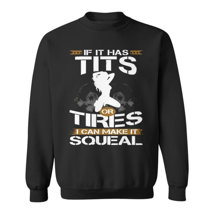Tires Squeal Sweatshirt