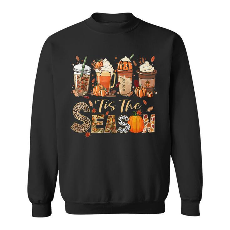 Tis The Season Pumpkin Spice Coffee Fall Autumn Thanksgiving  Sweatshirt