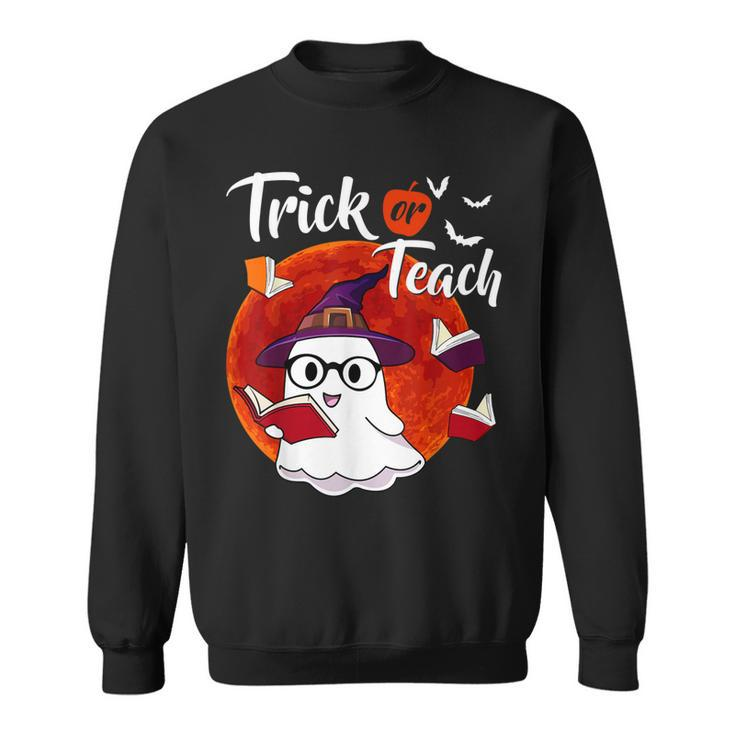 Trick Or Teach Cute Boo Witch Halloween Teacher Costume  Sweatshirt