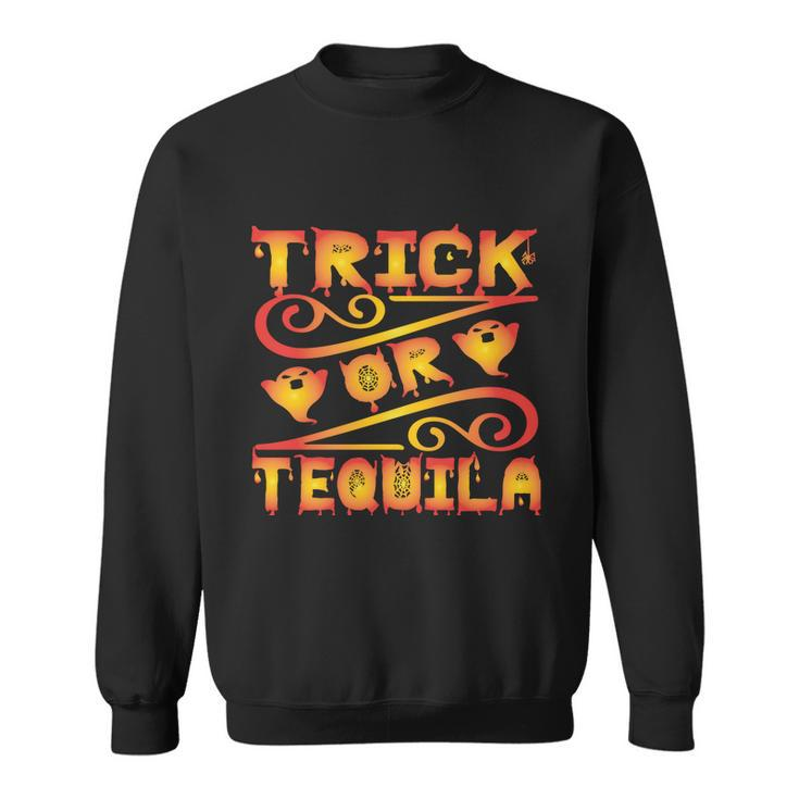 Trick Or Tequila Halloween Quote Sweatshirt
