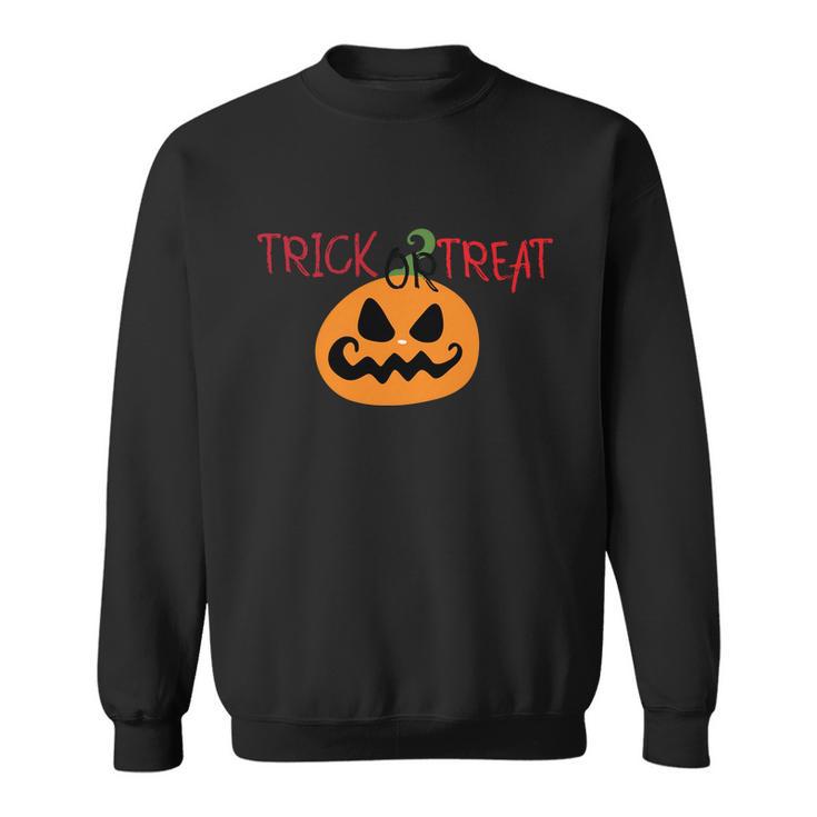 Trick Or Treat Pumpkin Halloween Quote Sweatshirt