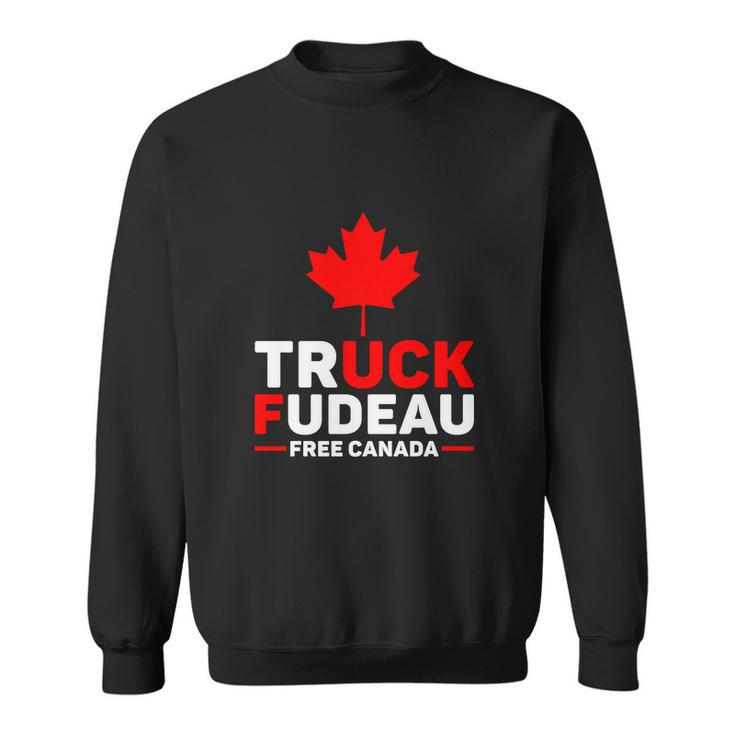Truck Fudeau Anti Trudeau Truck Off Trudeau Anti Trudeau Free Canada Trucker Her Sweatshirt