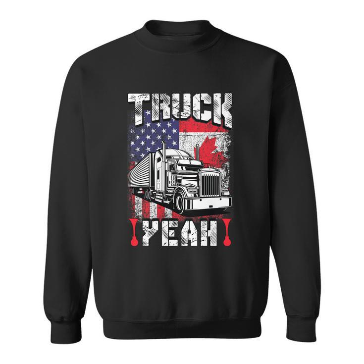 Truck Yeah Canada Flag American Flag Freedom Convoy  Sweatshirt