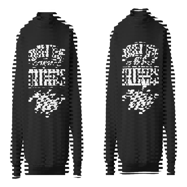 Trucker Truck Driver Wife Rockin’ Life As A Trucker’S Wife Hoodie