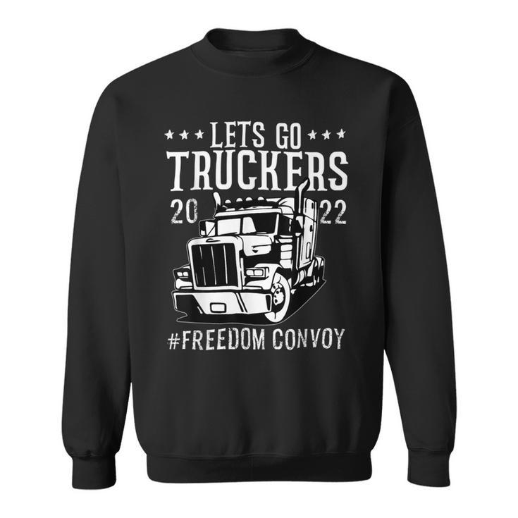 Trucker Trucker Support Lets Go Truckers Freedom Convoy  Sweatshirt