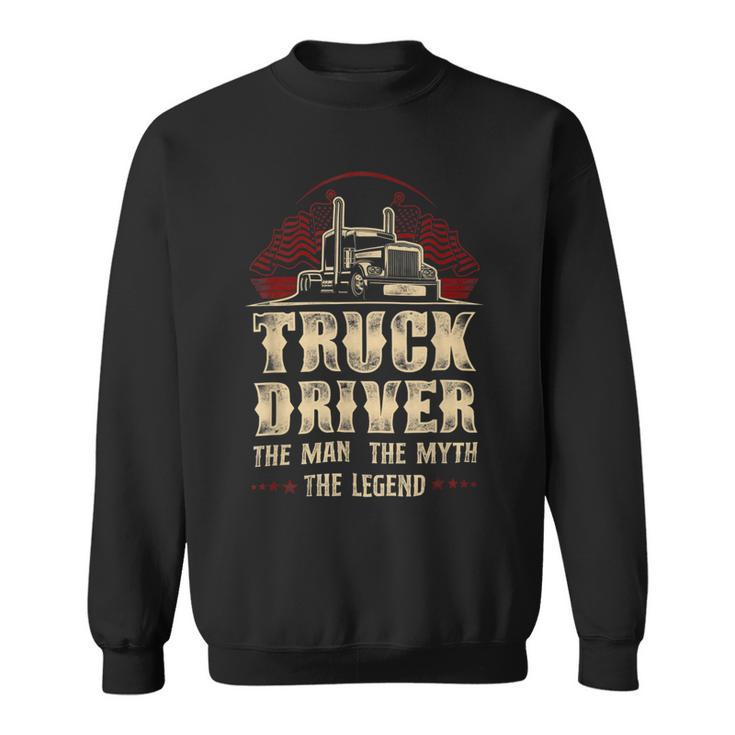 Trucker Trucker Truck Driver Vintage Truck Driver The Man The Myth Sweatshirt