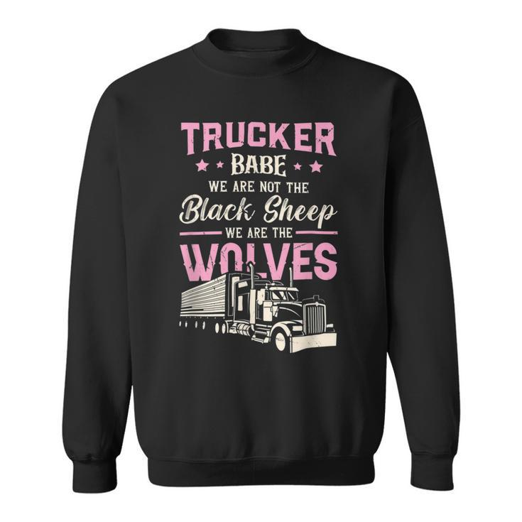 Trucker Trucker We Are Not The Black Sheep We Are The Wolv Trucker Sweatshirt