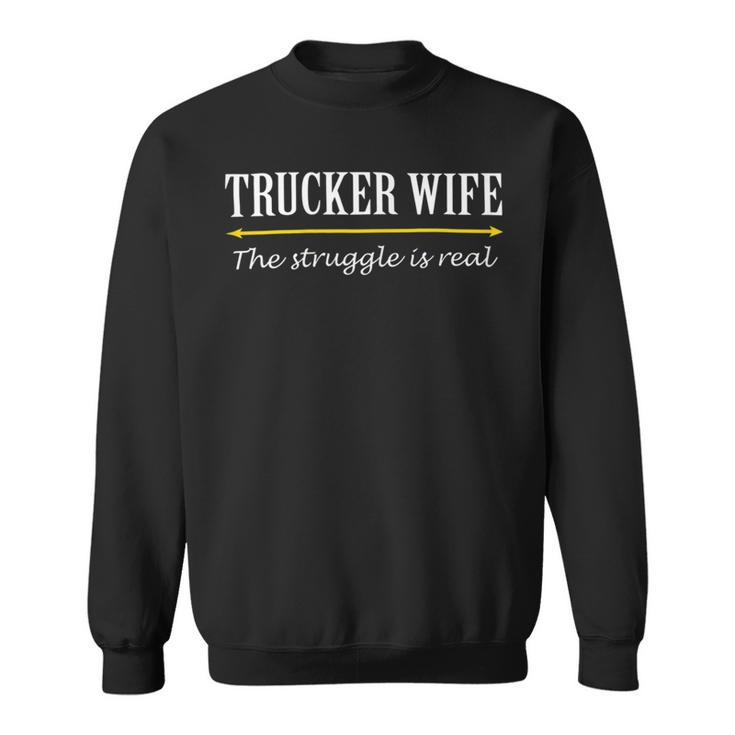 Trucker Trucker Wife Shirts Struggle Is Real Shirt Sweatshirt