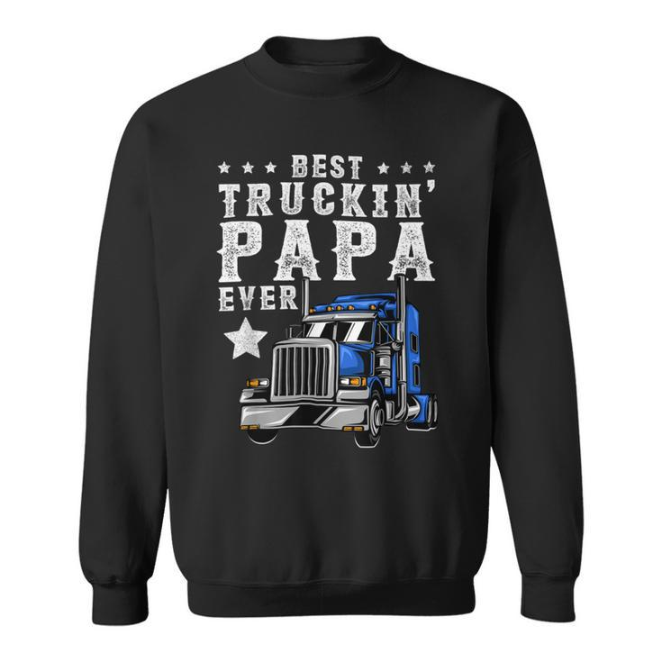 Trucker Trucking Papa Shirt Fathers Day Trucker Apparel Truck Driver Sweatshirt