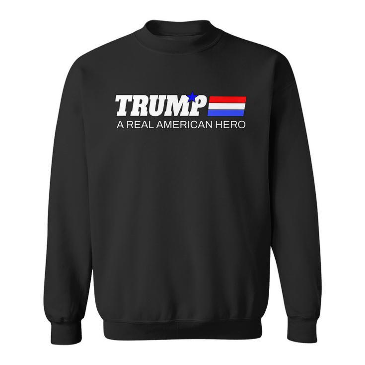 Trump A Real American Hero Sweatshirt