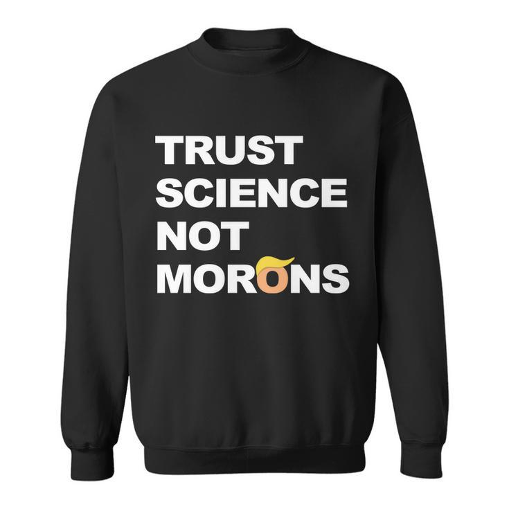 Trust Science Not Morons Tshirt V2 Sweatshirt