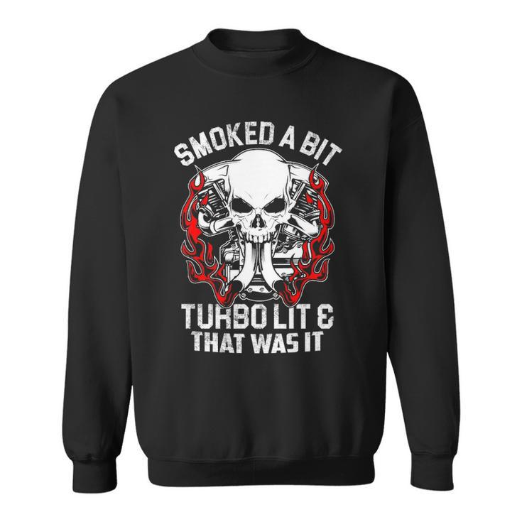 Turbo Lit - That Was It Sweatshirt