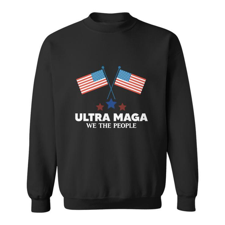 Ultra Maga We The People Tshirt V2 Sweatshirt