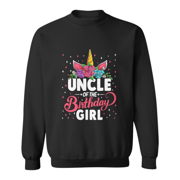 Uncle Of The Birthday Girl Uncle Funny Unicorn Birthday Sweatshirt