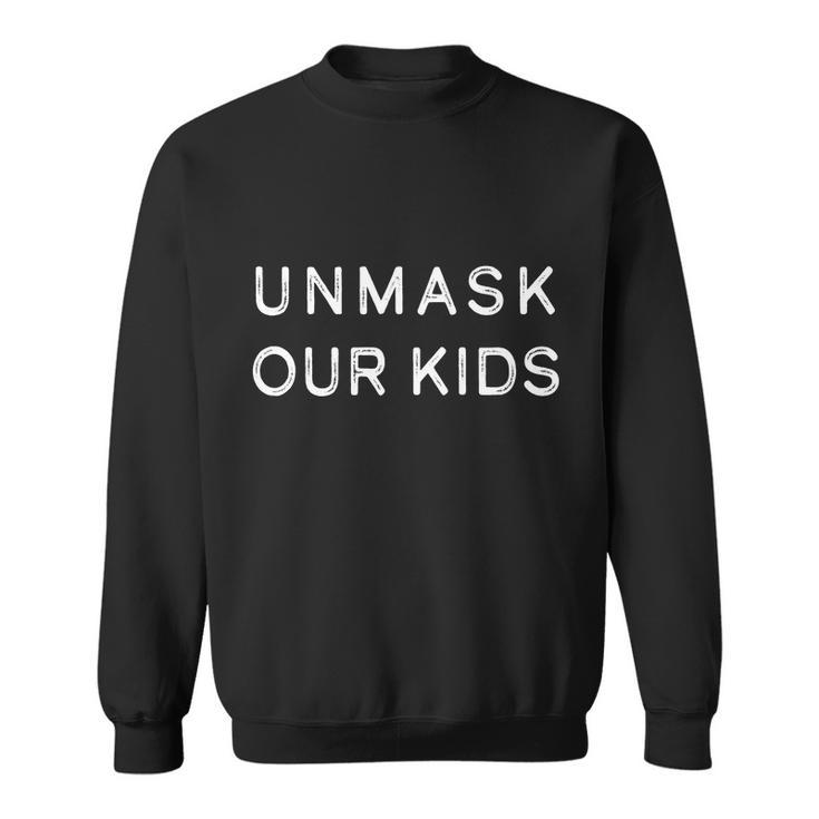Unmask Our Kids Tshirt Sweatshirt