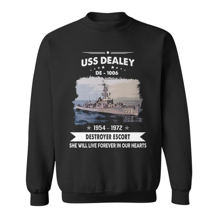 Uss Dealey De 1006  Uss Dealy  Sweatshirt