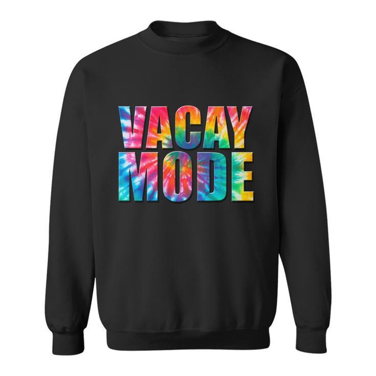 Vacay Mode Tie Dye Colorful Vacation Sweatshirt