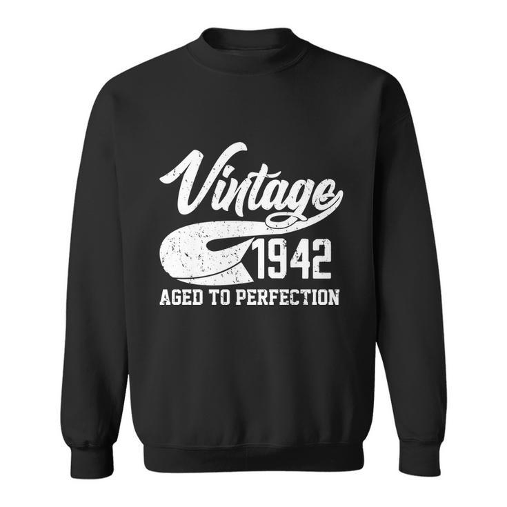 Vintage 1942 Aged To Perfection 80Th Birthday Sweatshirt