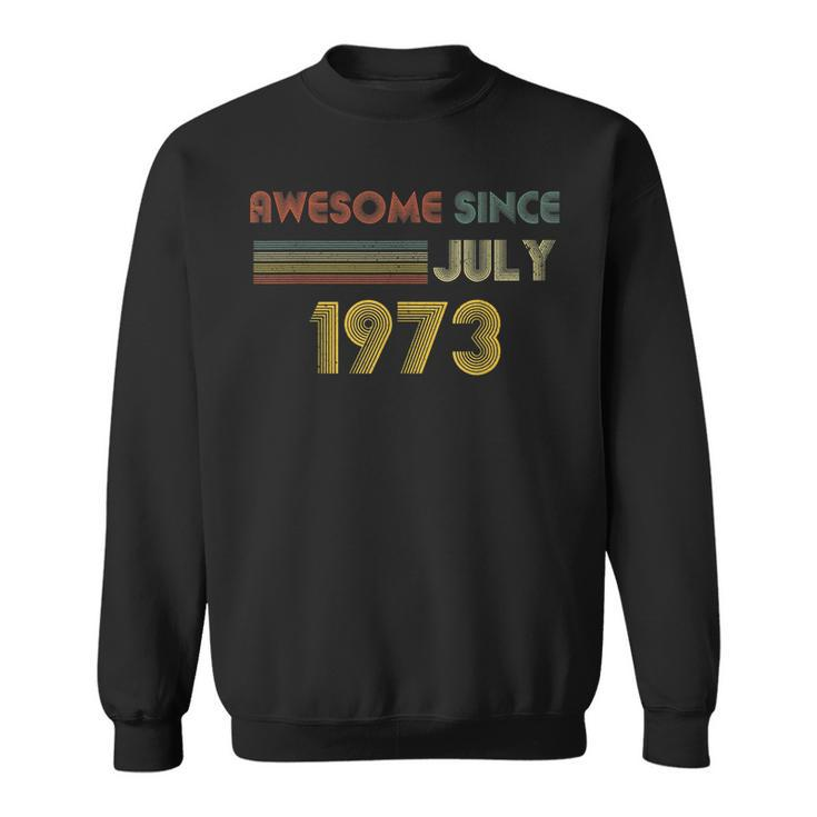 Vintage 1973 49Th Birthday Awesome Since July Retro  Sweatshirt