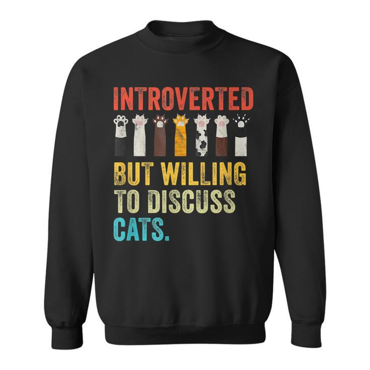 Vintage Cat Meow Introverted But Willing To Discuss Cats  Men Women Sweatshirt Graphic Print Unisex