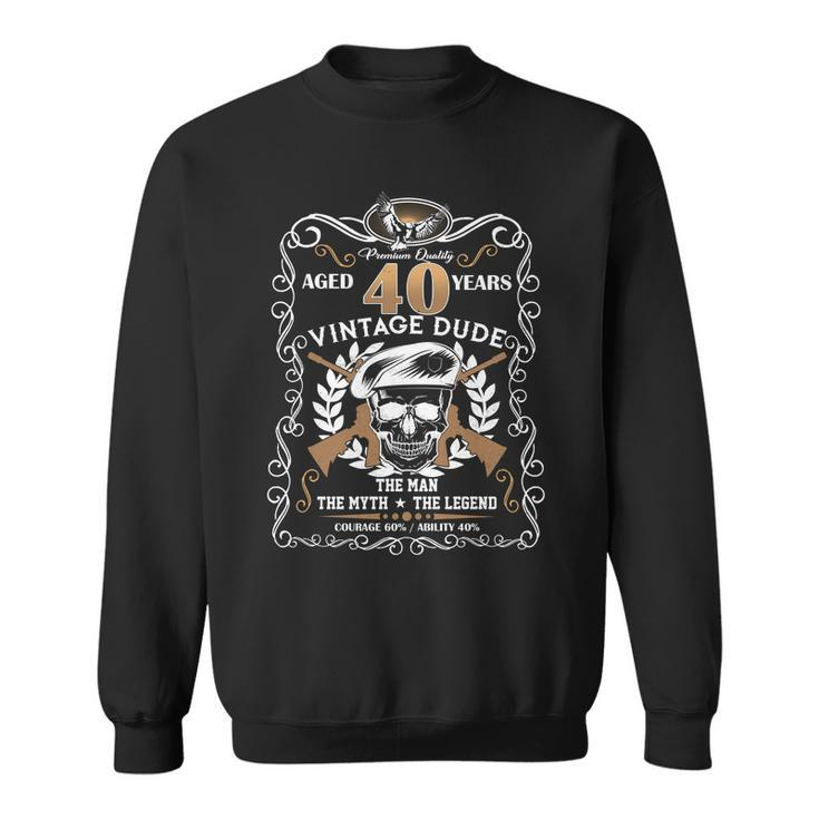 Vintage Dude Aged 40 Years Man Myth Legend 40Th Birthday Tshirt Sweatshirt