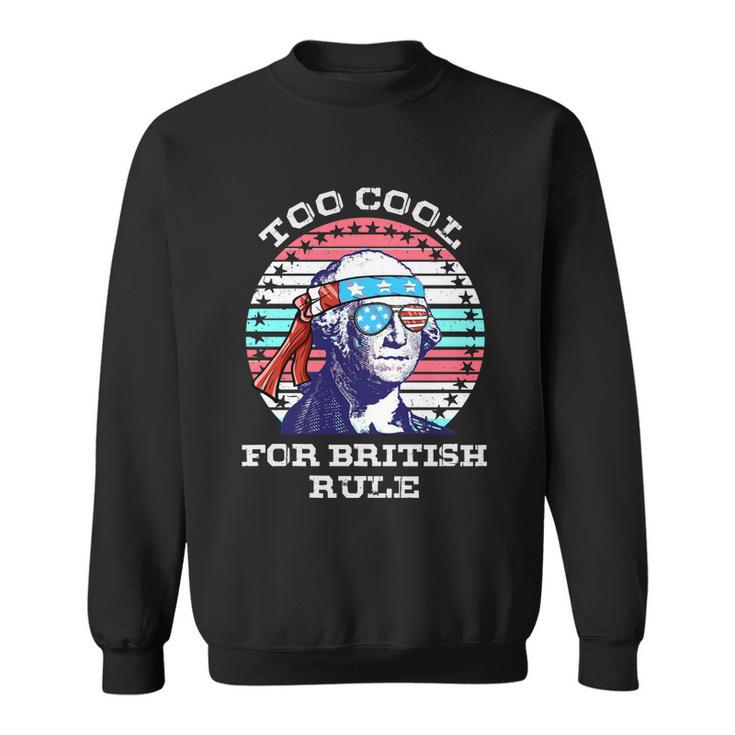 Vintage George Washington Too Cool For British Rule Sweatshirt