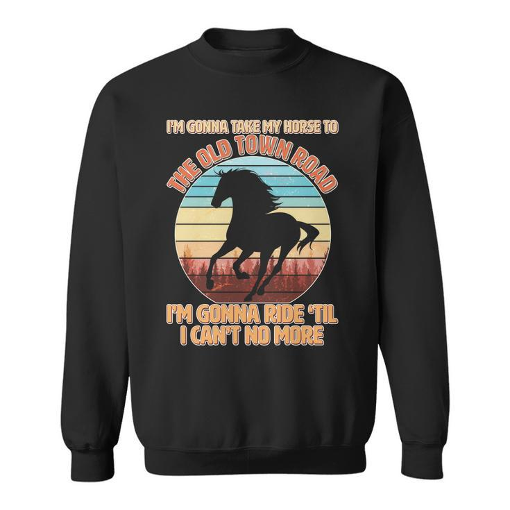 Vintage Take My Horse To The Old Town Road Tshirt Sweatshirt